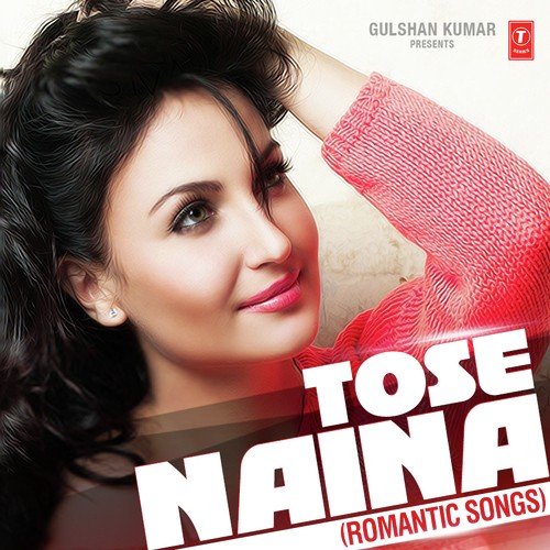 Tose Naina (Romantic Songs) Mohit Chauhan MP3 Download